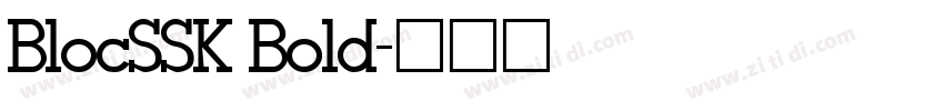 BlocSSK Bold字体转换